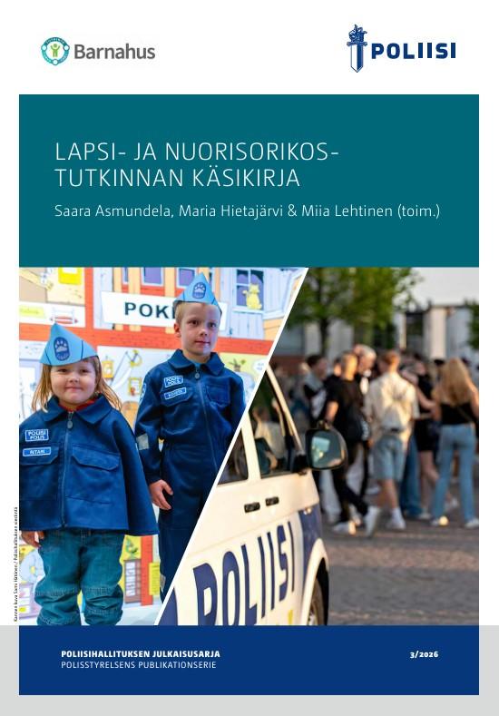 Lapsi- ja nuorisorikostutkinnan käsikirjan kansikuva, jossa on kaksi lasta poliisin asuissa ja toisella puolella kuva poliisiautosta, jonka takana näkyy joukko nuoria